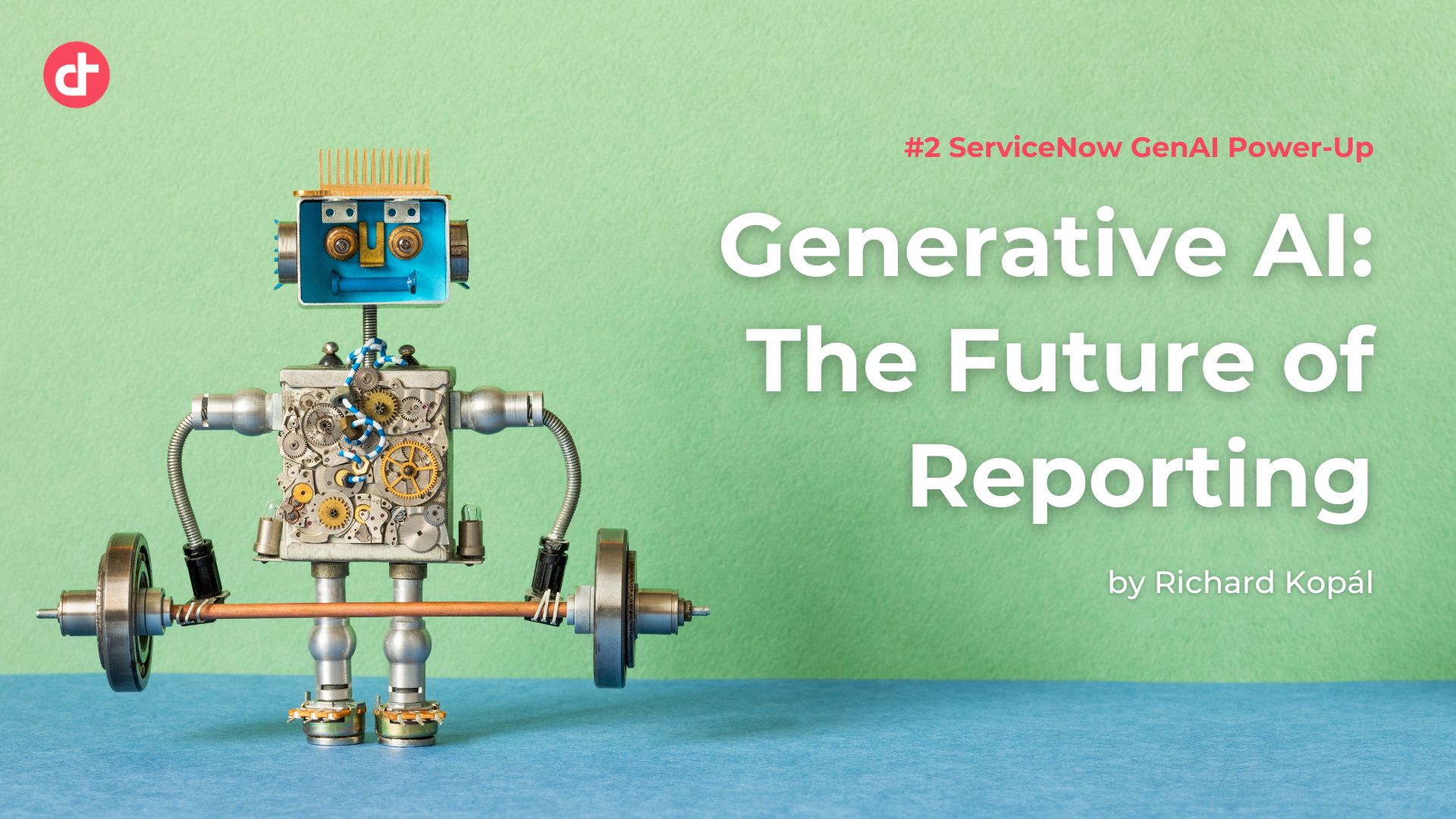 #2 ServiceNow GenAI Power-Up