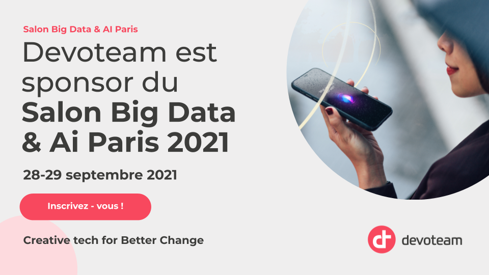 Devoteam est partenaire du Salon Big Data & AI 2021 !