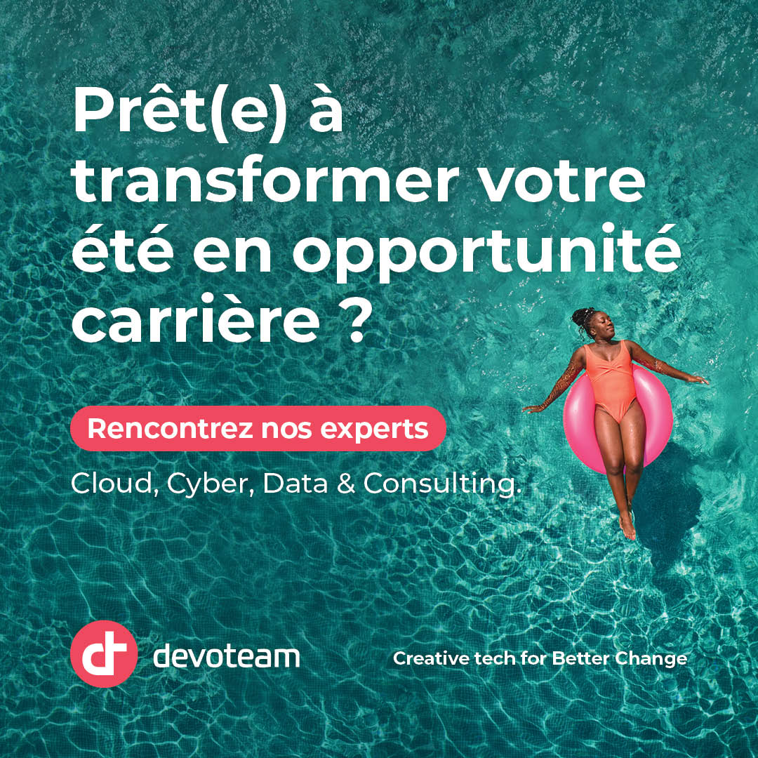 Recrutement : Devoteam propose aux candidats de profiter des vacances pour accélérer leur carrière dans la tech
