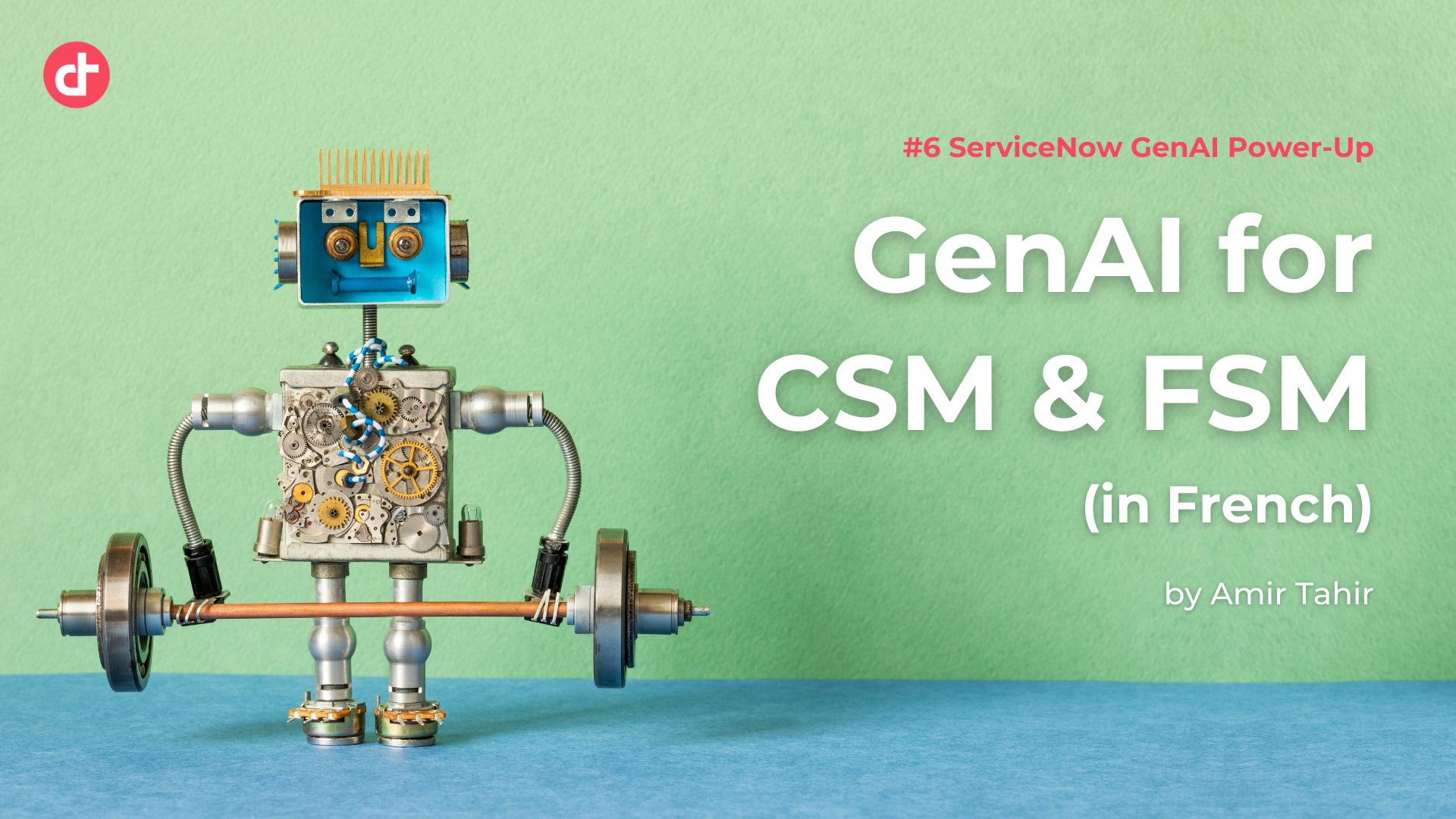 #6 ServiceNow GenAI Power-Up