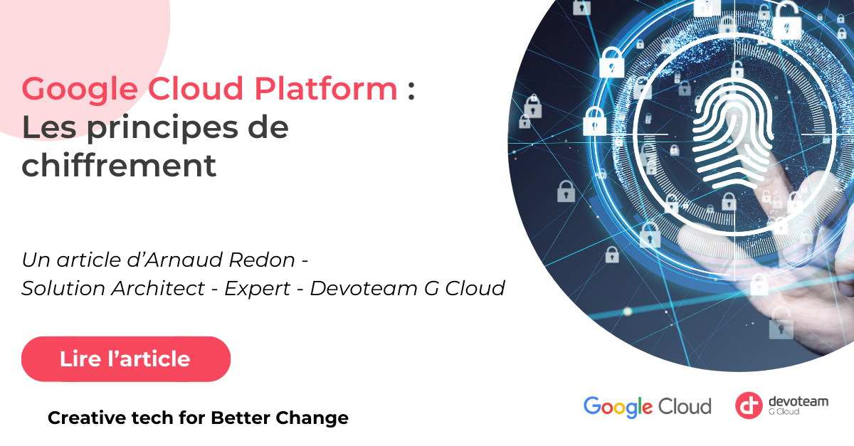 Google Cloud Platform : Les principes de chiffrement