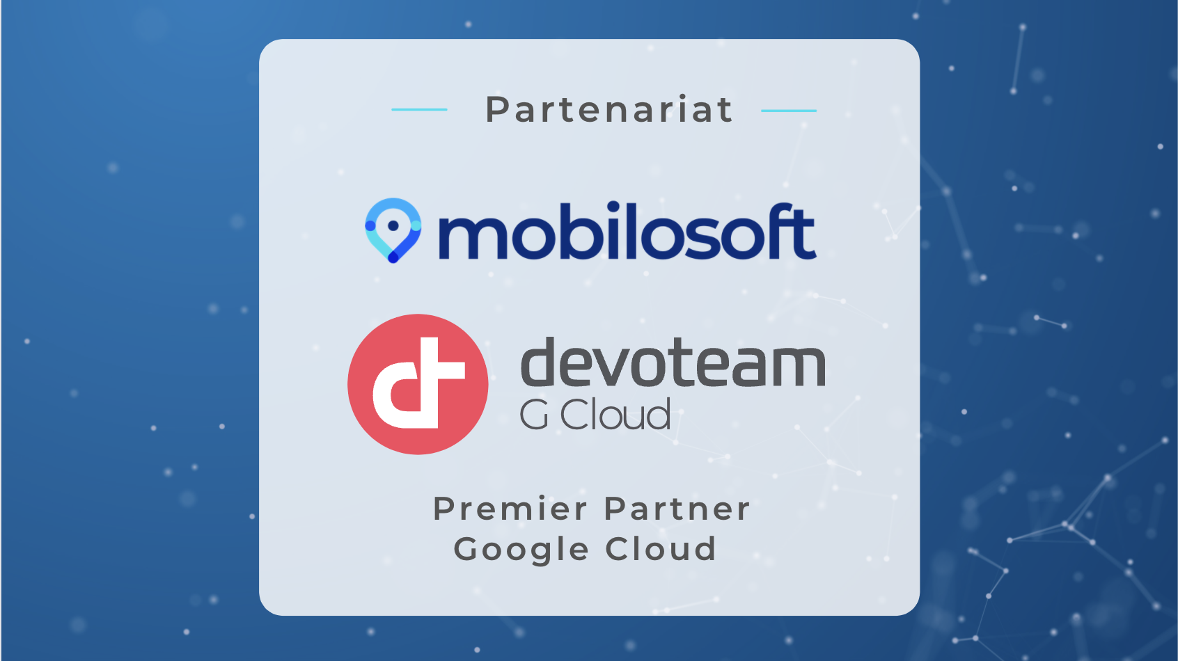 [Partenariat] Devoteam G Cloud France x Mobilosoft
